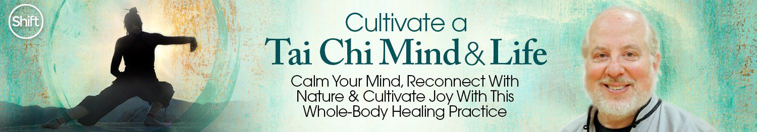 Cultivate a Tai Chi Mind & Life 2022