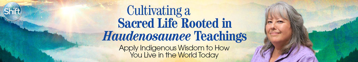 Cultivating a Sacred Life Rooted in Haudenosaunee Teachings 2022
