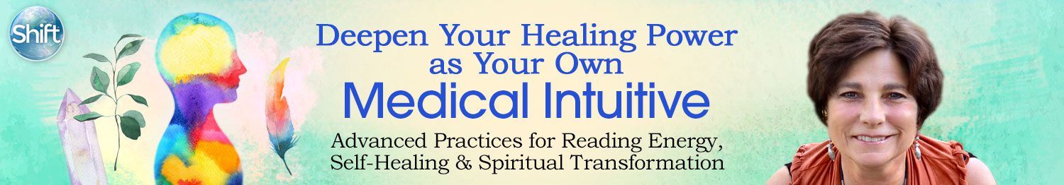 Deepen Your Healing Power as Your Own Medical Intuitive 2022