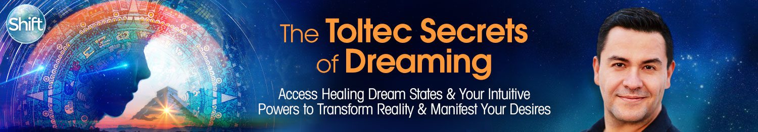 The Toltec Secrets of Dreaming 2022
