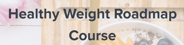 Rainie Robinson - Healthy Weight Roadmap Course1