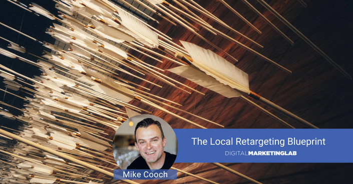 Mike Cooch - Local Retargeting Blueprint1